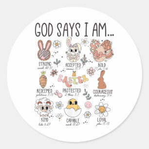 God Says I Am Easter Strong Accepted Bold Women Gi Classic Round Sticker