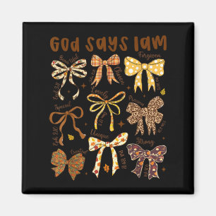 God Says I Am Fall Coquette Bow Thanksgiving Chris Magnet