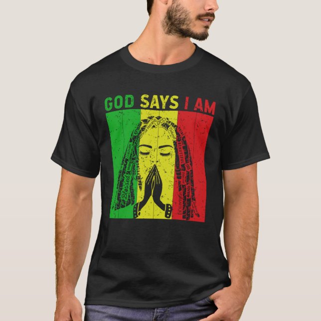 God says i am Locd rastafarian rasta dreadlocks  2 T-Shirt (Front)