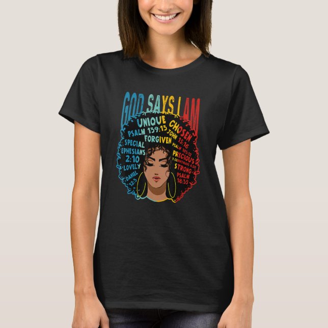 God Says I Am Melanin Afro Woman Black History Mon T-Shirt (Front)