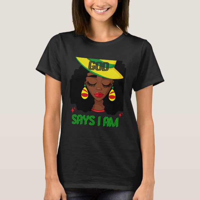 God Says I Am Melanin Woman Black Girl African Que T-Shirt (Front)