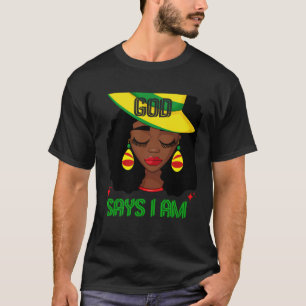 God Says I Am Melanin Woman Black Girl African Que T-Shirt