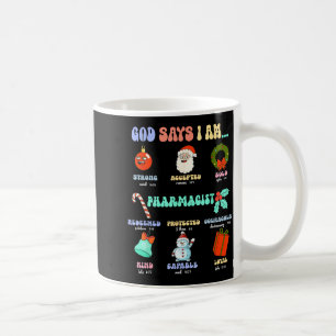 God Says I Am Pharmacist Christmas Pharmacy Tech C Coffee Mug