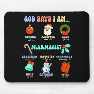 God Says I Am Pharmacist Christmas Pharmacy Tech C Mouse Pad