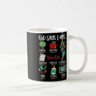 God Says I Am... Teacher First Day Of School Back Coffee Mug
