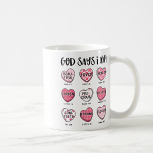 God Says I Am Valentine Candy Christian Religious Coffee Mug