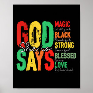 God Says She Is Magic Black Strong Blesse Juneteen Poster