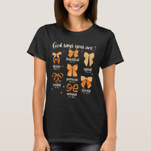 God Says You Are Christian Bible Coquette Bow Than T-Shirt