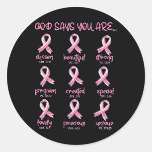 God Says You Are Christian Breast Cancer Survivor Classic Round Sticker