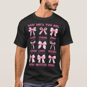 God Says You Are Coquette Pink Bow Christian Bible T-Shirt