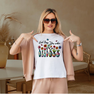 God says you are T-Shirt