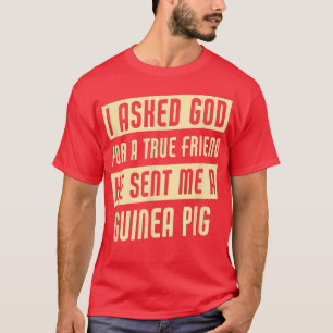 God Sent Me A Guinea Pig Funny Guinea Pig  T-Shirt