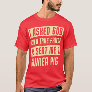 God Sent Me A Guinea Pig Funny Guinea Pig T-Shirt