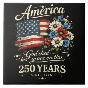 God Shed His Grace On Thee USA 250th Anniversary Ceramic Tile