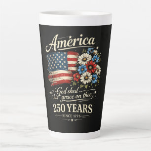 God Shed His Grace On Thee USA 250th Anniversary Latte Mug
