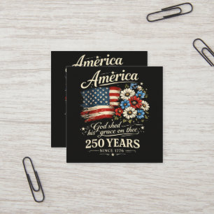 God Shed His Grace On Thee USA 250th Anniversary Square Business Card
