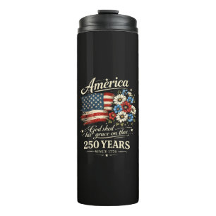 God Shed His Grace On Thee USA 250th Anniversary Thermal Tumbler