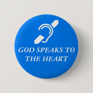God Speaks to the Heart 6 Cm Round Badge