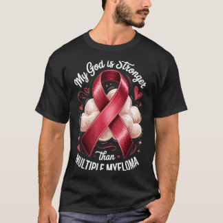 God Stronger Than Multiple Myeloma Scripture Desig T-Shirt