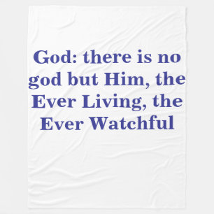 God: there is no god but Him, the Ever Living, Fleece Blanket