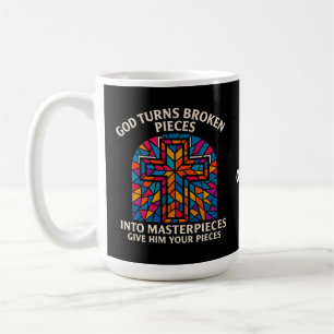 God Turns Broken Pieces Into Masterpieces Faith Coffee Mug