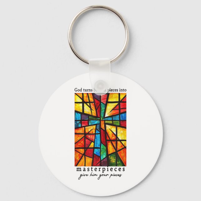 God Turns Broken Pieces Into Masterpieces Give Him Key Ring (Front)