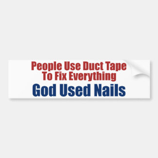 God Used Nails (Christian Bumper Sticker) Bumper Sticker