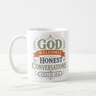 God Welcomes Honest Conversations Christian Quote Coffee Mug