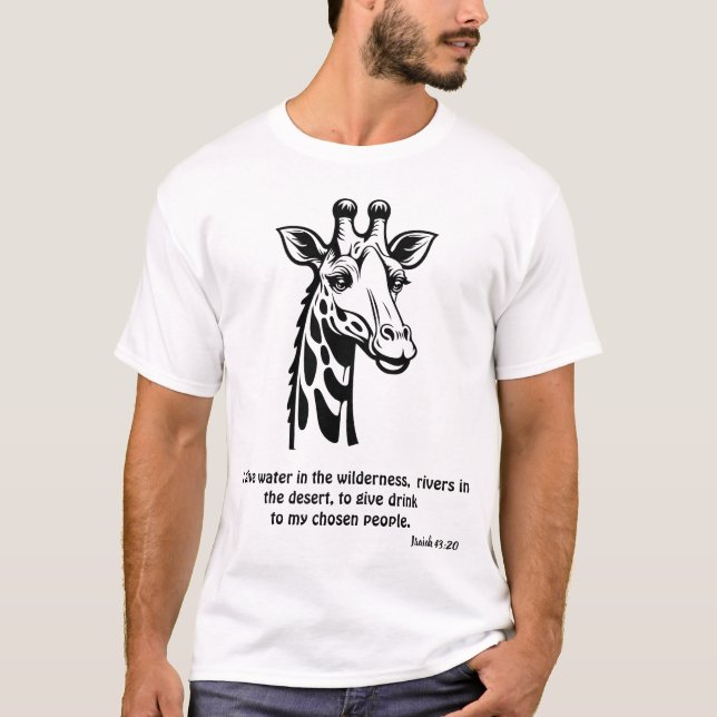 God will give water in the wilderness giraffe T-Shirt (Front)