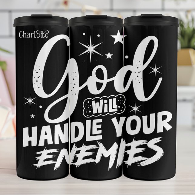 God Will Handle Your Enemies Thermal Tumbler (Creator Uploaded)