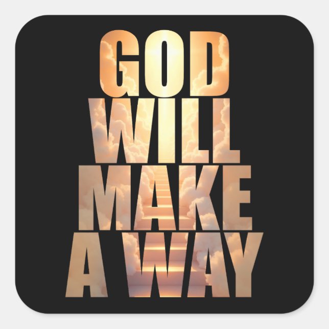 God Will Make A Way Christian Faith  Square Sticker (Front)
