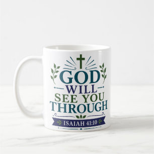 God Will See You Through Christian Faith Quote Coffee Mug