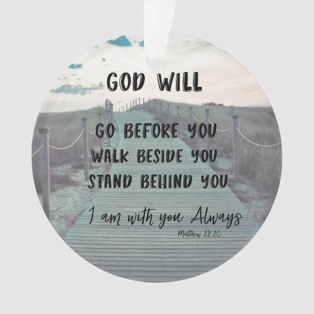 God Will Stand with You Inspirational Christian Ornament (Front)