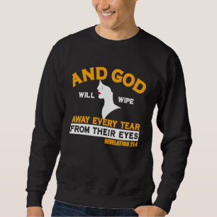 GOD Will Wipe Every Tear Heaven Christian Bible Ve Sweatshirt
