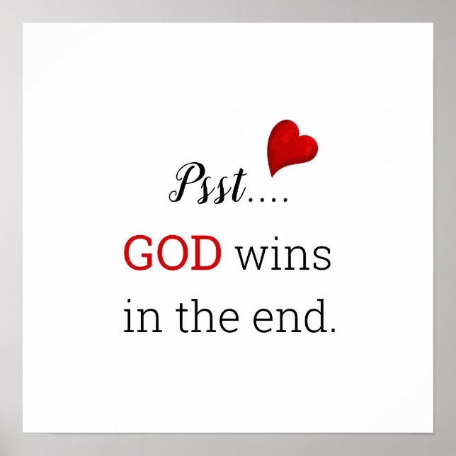GOD Wins In The End Inspirational Text White Poster (Front)