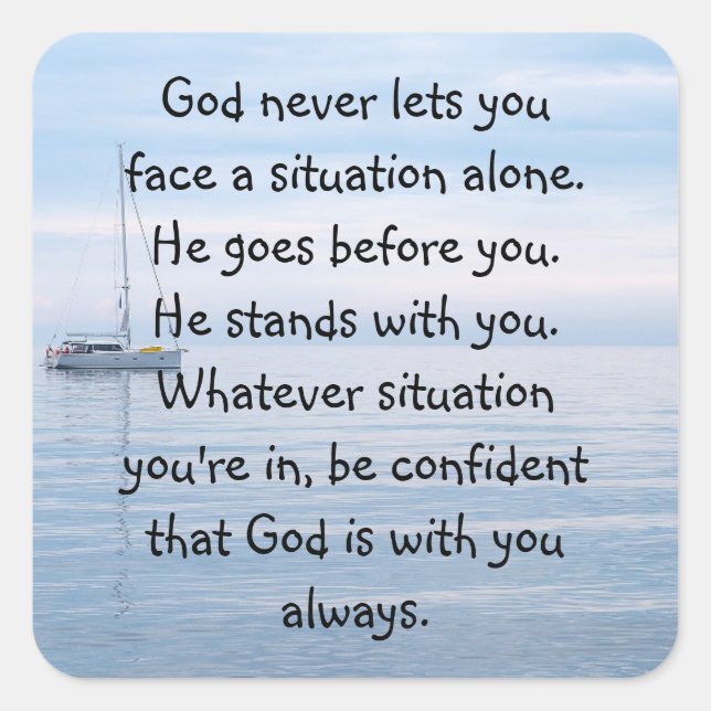 God With You Always Never Alone Inspirational   Square Sticker (Front)
