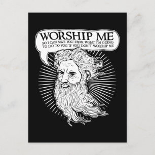 God: Worship me so I can save you from me Postcard