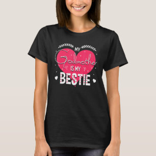 Godchild My Godmother Is My Life Bestie Bestfriend T-Shirt