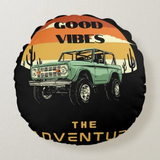 GODD VIBES WITH THE ADVENTURE POSTER BACKGROUND ROUND CUSHION