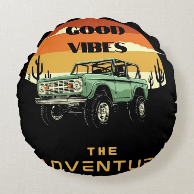 GODD VIBES WITH THE ADVENTURE POSTER BACKGROUND  ROUND CUSHION (Front)