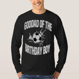 Goddad Of The Birthday Boy Soccer Team Bday Party T-Shirt