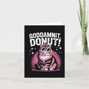 Goddammit Doughnut Funny Princess Cat Gles  Card