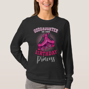 Goddaughter Of The Birthday Princess Roller Skates T-Shirt