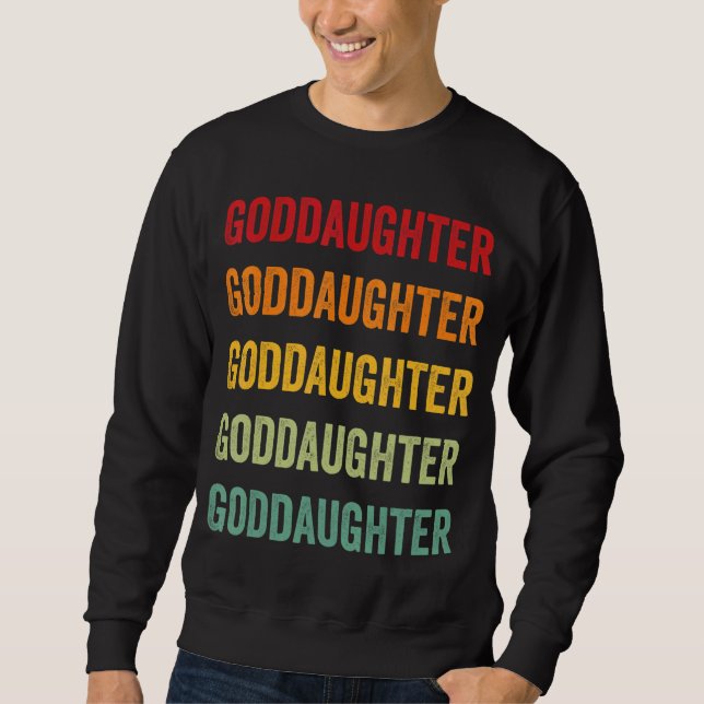 Goddaughter Rainbow Text  Goddaughter Colourful Sweatshirt (Front)