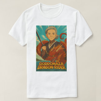 GODDOMAZA DRAGON RIDER  T-Shirt