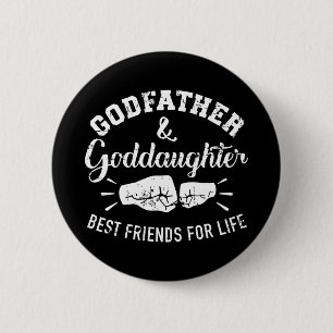 Godfather and goddaughter friends for life 6 cm round badge