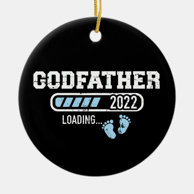 Godfather loading 2022 for pregnancy announcement ceramic ornament (Front)