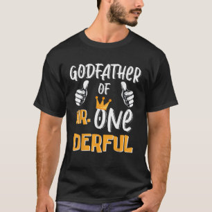 Godfather of Mr Onederful 1st Birthday Keepsake Mr T-Shirt