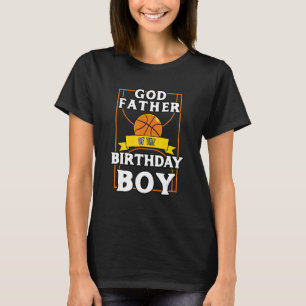 Godfather Of The Birthday Baller Basketball Bday P T-Shirt