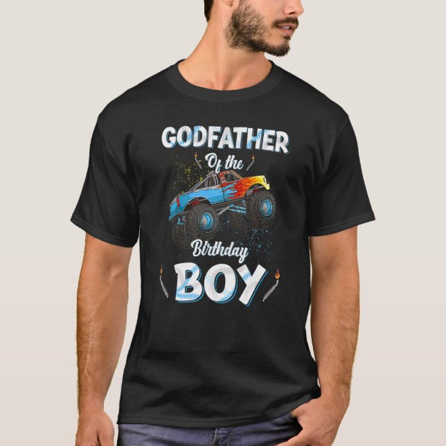 Godfather Of The Birthday Boy Monster Truck Bday P T-Shirt (Front)